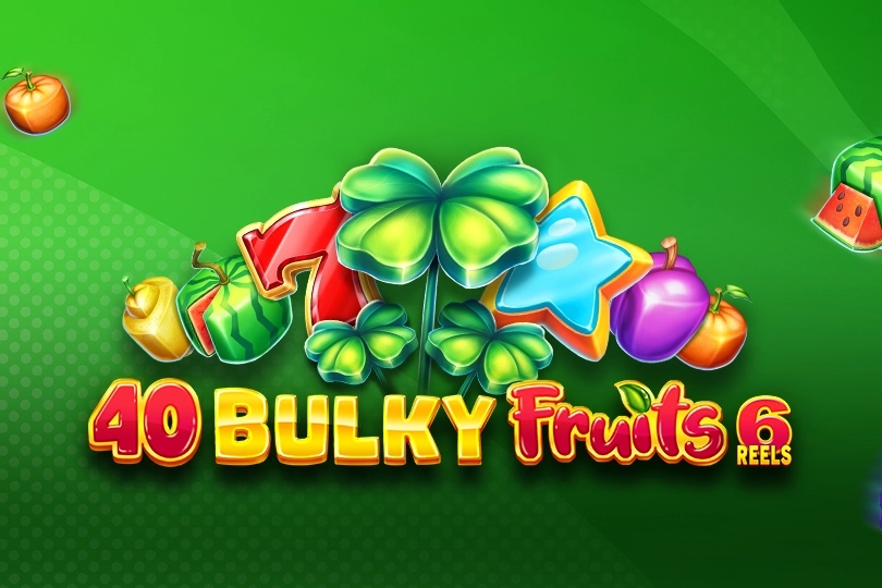 40 Bulky Fruits 6 Reels Game
