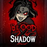 Blood & Shadow Game