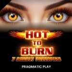 Hot to Burn - 7 Deadly Free Spins Game