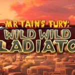 Mr Tain's Fury: Wild Wild Gladiator Game