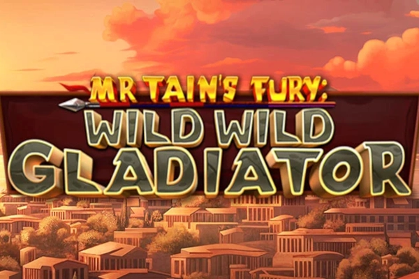 Mr Tain's Fury: Wild Wild Gladiator Game