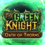 The Green Knight Oath of Thorns Game